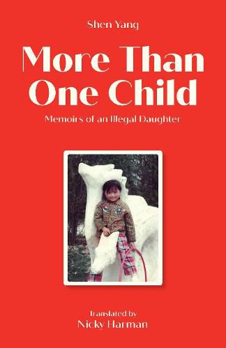 More Than One Child: Memoirs of an illegal daughter