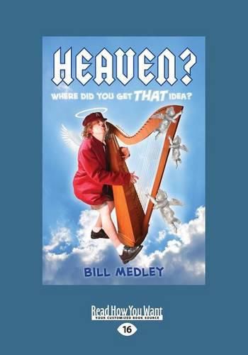 Cover image for Heaven?: Where did you get that idea?