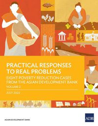 Cover image for Practical Responses to Real Problems: Eight Poverty Reduction Cases from the Asian Development Bank - Volume 2