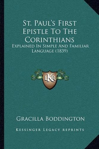 St. Paul's First Epistle to the Corinthians: Explained in Simple and Familiar Language (1839)