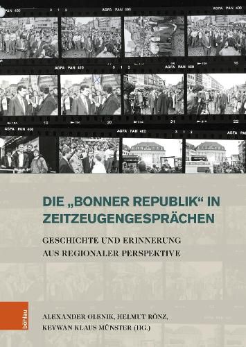 Cover image for Die >>Bonner Republik<< in Zeitzeugengespraechen