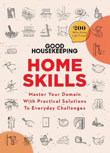 Cover image for Good Housekeeping Home Skills: Master Your Domain with Practical Solutions to Everyday Challenges