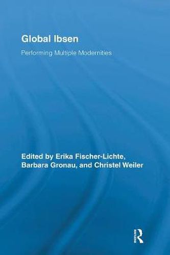 Cover image for Global Ibsen: Performing Multiple Modernities