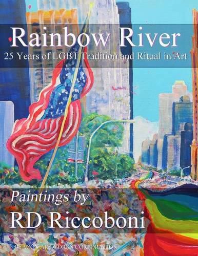 Cover image for Rainbow River - 25 Years of Lgbt Tradition and Ritual in Art