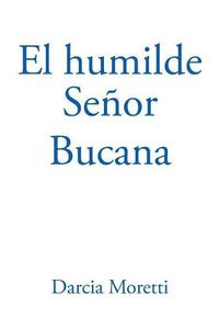 Cover image for El Humilde Senor Bucana