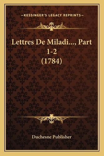 Lettres de Miladi..., Part 1-2 (1784)