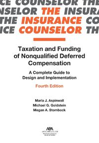 Cover image for Taxation and Funding of Nonqualified Deferred Compensation: A Complete Guide to Design and Implementation