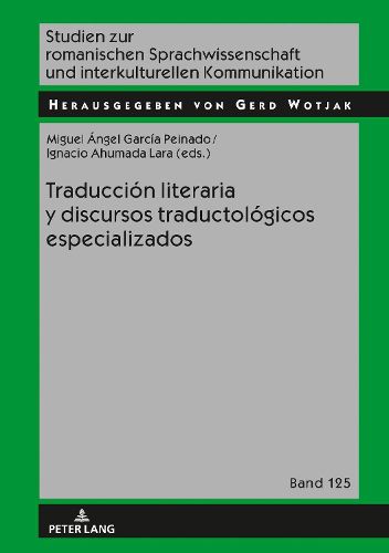 Cover image for Traduccion literaria y discursos traductologicos especializados