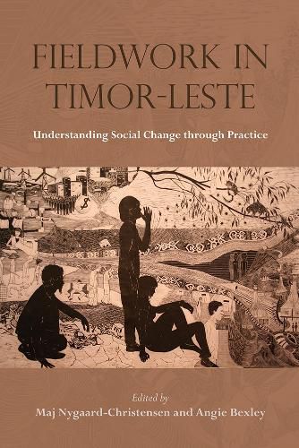 Cover image for Fieldwork in Timor-Leste: Understanding Social Change Through Practice