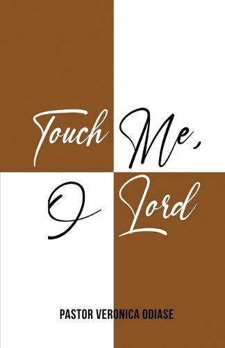 Touch Me, O Lord