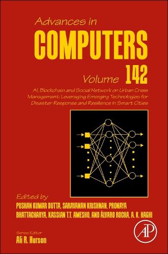 Cover image for AI, Blockchain and Social Network on Urban Crisis Management: Leveraging Emerging Technologies for Disaster Response and Resilience in Smart Cities: Volume 142
