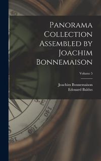 Cover image for Panorama Collection Assembled by Joachim Bonnemaison; Volume 5