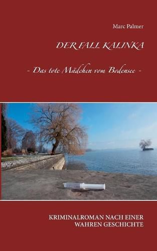 Cover image for Der Fall Kalinka: Das tote Madchen vom Bodensee