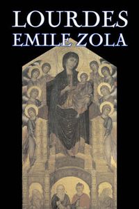 Cover image for Lourdes by Emile Zola, Fiction, Classics, Literary