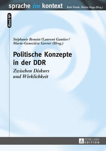 Cover image for Politische Konzepte in Der Ddr: Zwischen Diskurs Und Wirklichkeit