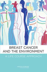 Cover image for Breast Cancer and the Environment: A Life Course Approach