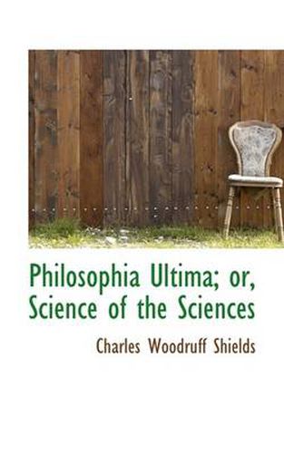 Cover image for Philosophia Ultima; Or, Science of the Sciences