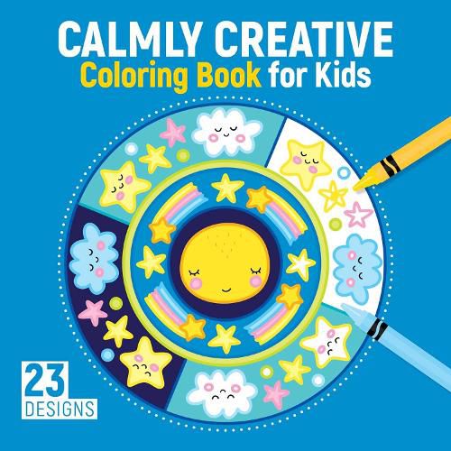 Cover image for Calmly Creative Coloring Book for Kids: 23 Designs