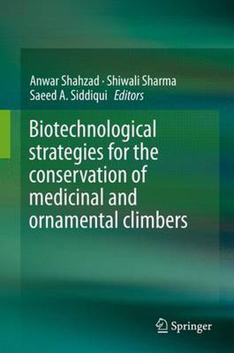 Cover image for Biotechnological strategies for the conservation of medicinal and ornamental climbers