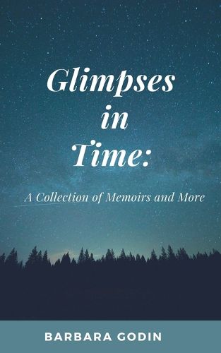 Cover image for Glimpses in Time: A Collection of Memoirs and More