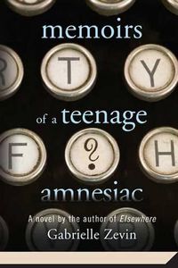 Cover image for Memoirs of a Teenage Amnesiac