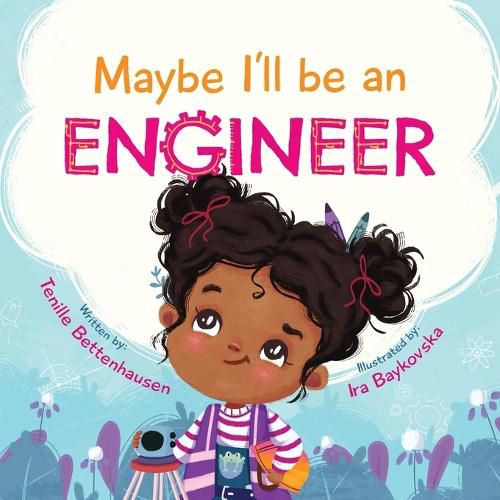 Cover image for Maybe I'll Be an Engineer
