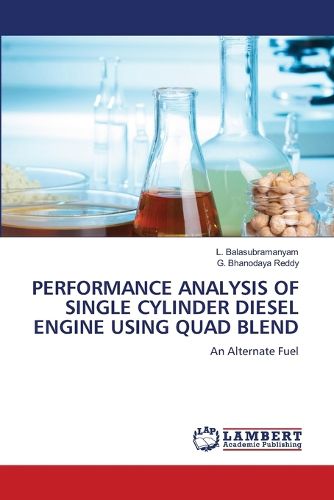 Cover image for Performance Analysis of Single Cylinder Diesel Engine Using Quad Blend