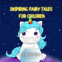 Cover image for Inspiring Fairy Tales for Children: 3 Books In 1