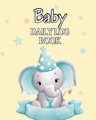 Cover image for Baby's Daily Log Book