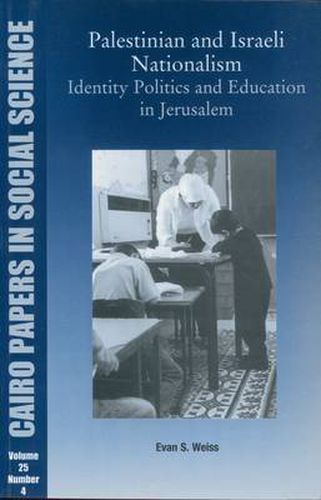 Cover image for Palestinian and Israeli Nationalism: Identity Politics and Education in Jerusalem