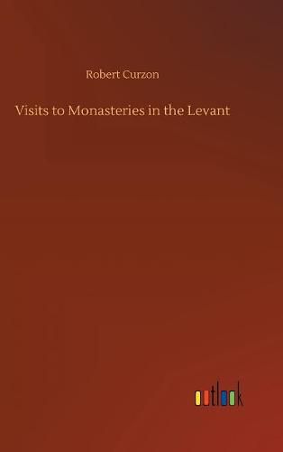 Visits to Monasteries in the Levant