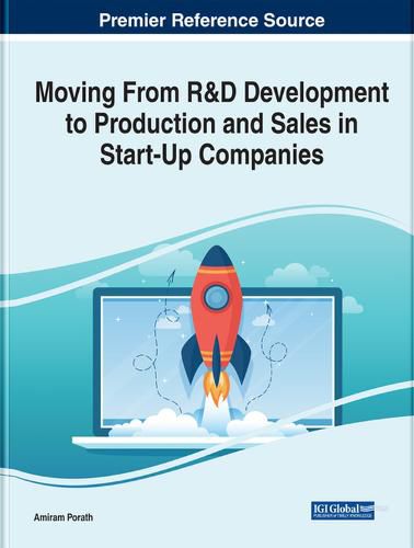 Moving From R&D Development to Production and Sales in Start-Up Companies