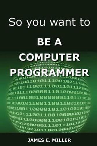 Cover image for So You Want to Be a Computer Programmer