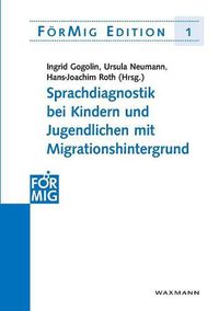 Cover image for Sprachdiagnostik bei Kindern und Jugendlichen mit Migrationshintergrund: Dokumentation einer Fachtagung am 14. Juli 2004 in Hamburg