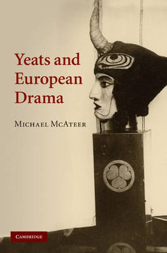 Cover image for Yeats and European Drama