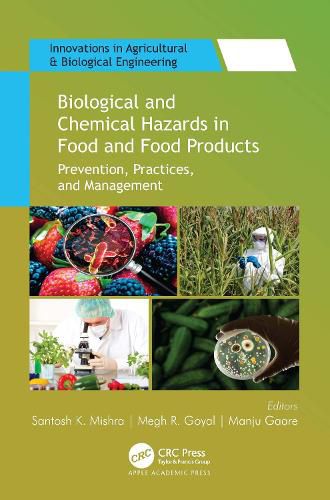 Cover image for Biological and Chemical Hazards in Food and Food Products: Prevention, Practices, and Management