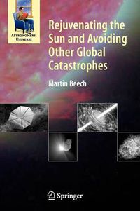 Cover image for Rejuvenating the Sun and Avoiding Other Global Catastrophes