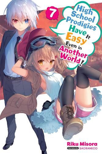 Cover image for High School Prodigies Have It Easy Even in Another World!, Vol. 7 (light novel)