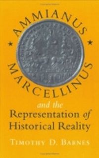 Cover image for Ammianus Marcellinus and the Representation of Historical Reality