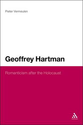 Cover image for Geoffrey Hartman: Romanticism after the Holocaust