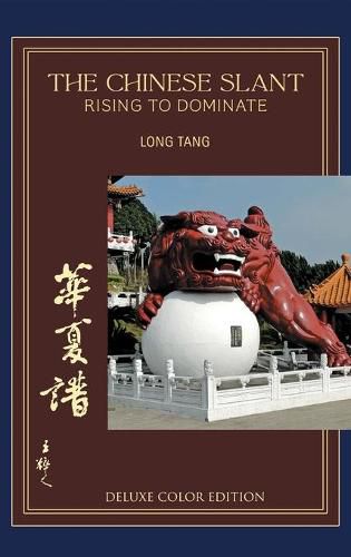 Cover image for The Chinese Slant: Rising To - Dominate