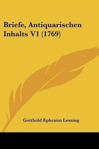 Cover image for Briefe, Antiquarischen Inhalts V1 (1769)