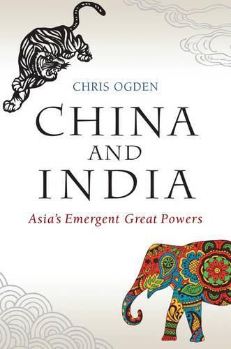 Cover image for China and India: Asia's Emergent Great Powers