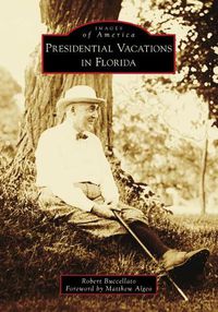 Cover image for Presidential Vacations in Florida