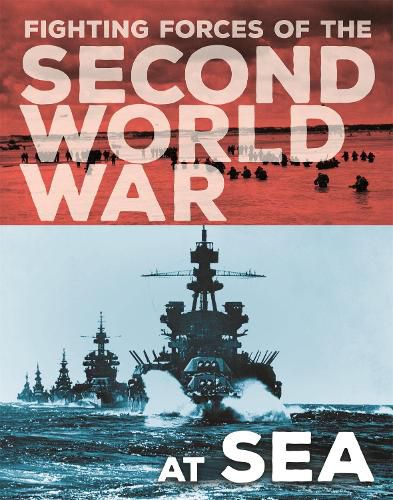 Cover image for The Fighting Forces of the Second World War: At Sea