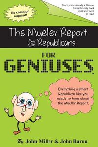 Cover image for The Mueller Report for Republicans for Geniuses: Gag Book