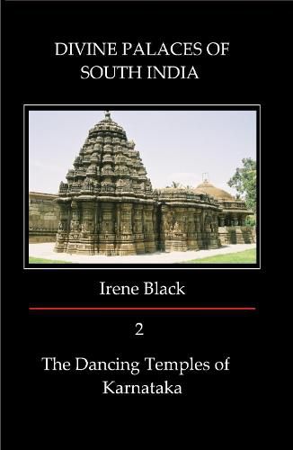 Cover image for Divine Palaces of South India, Volume 2: The Dancing Temples of Karnataka