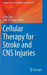 Cover image for Cellular Therapy for Stroke and CNS Injuries