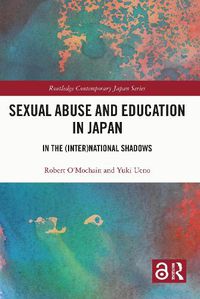 Cover image for Sexual Abuse and Education in Japan