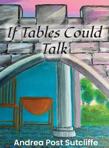 Cover image for If Tables Could Talk
